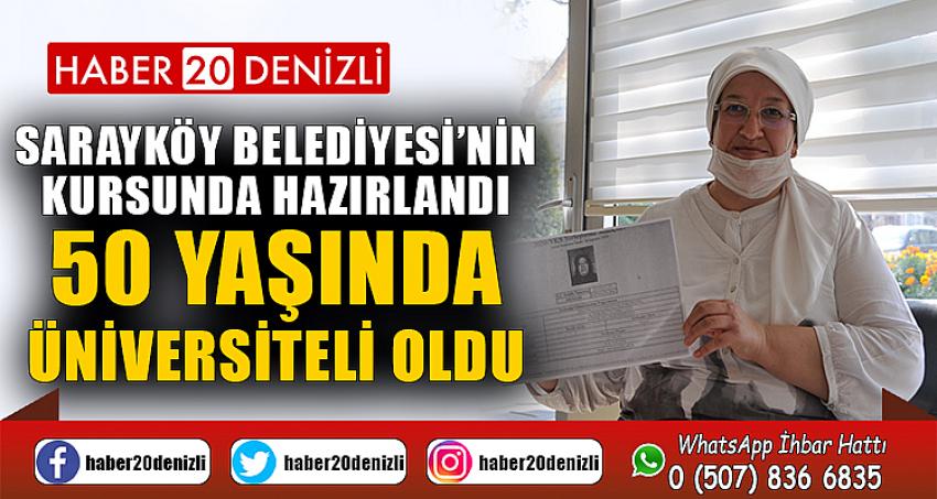 Sarayköy Belediyesi’nin kursunda hazırlandı, 50 yaşında üniversiteli oldu