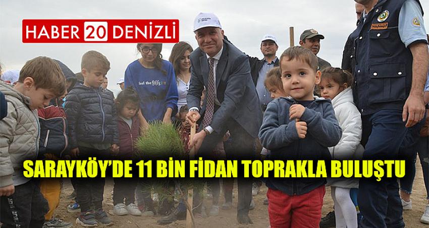 Sarayköy’de 11 bin fidan toprakla buluştu 