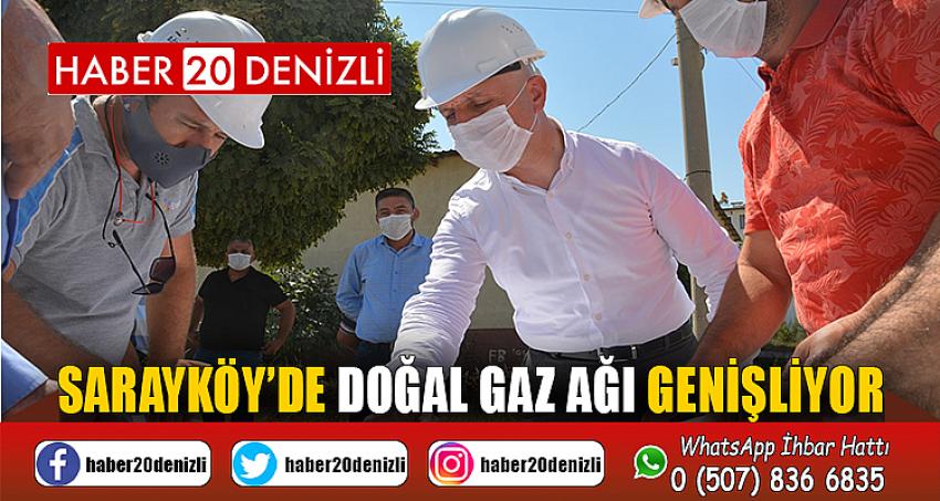 Sarayköy’de doğal gaz ağı genişliyor