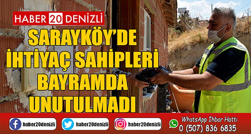 Sarayköy’de ihtiyaç sahipleri bayramda unutulmadı