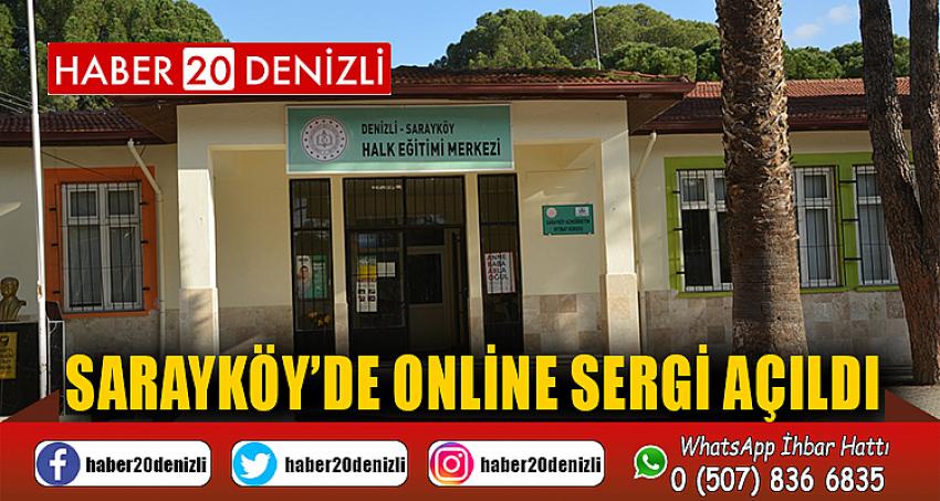 Sarayköy’de Online Sergi açıldı