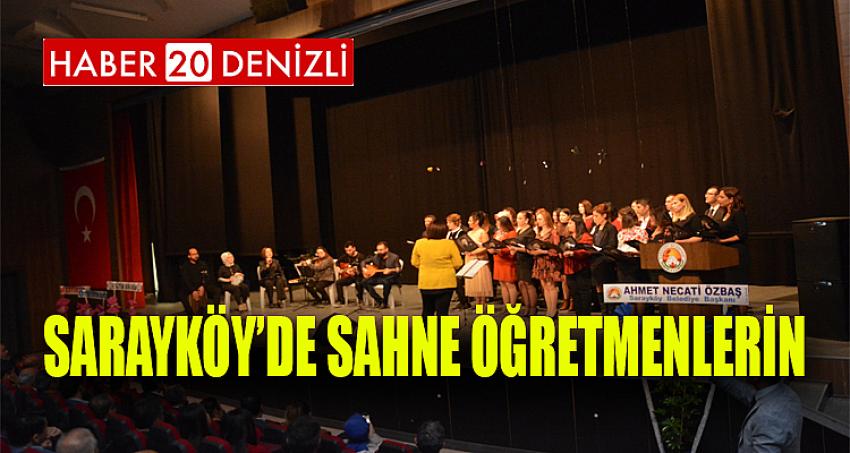 Sarayköy’de sahne öğretmenlerin