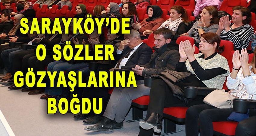 SARAYKÖY'DE O SÖZLER GÖZYAŞLARINA BOĞDU