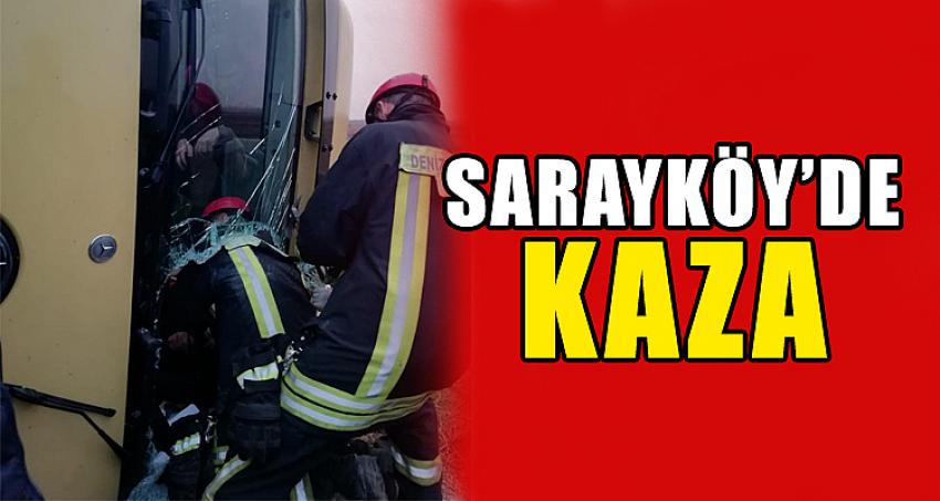 SARAYKÖY'DE KAZA