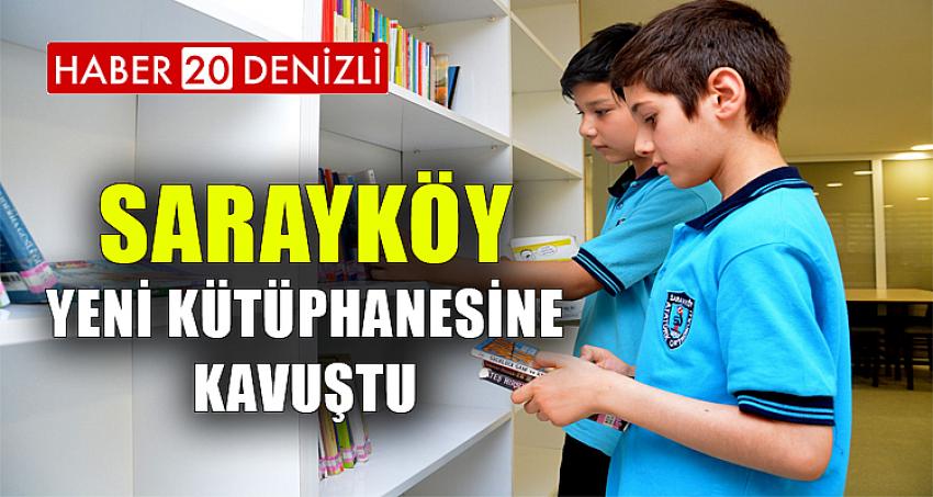 Sarayköy yeni kütüphanesine kavuştu