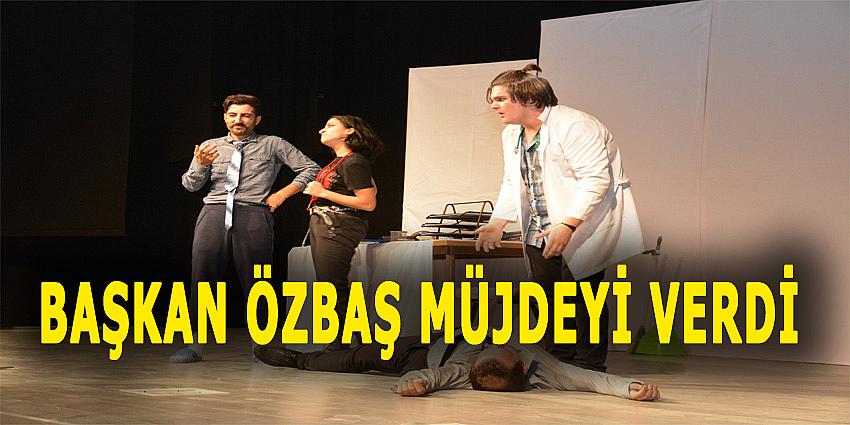 BAŞKAN ÖZBAŞ MÜJDEYİ VERDİ