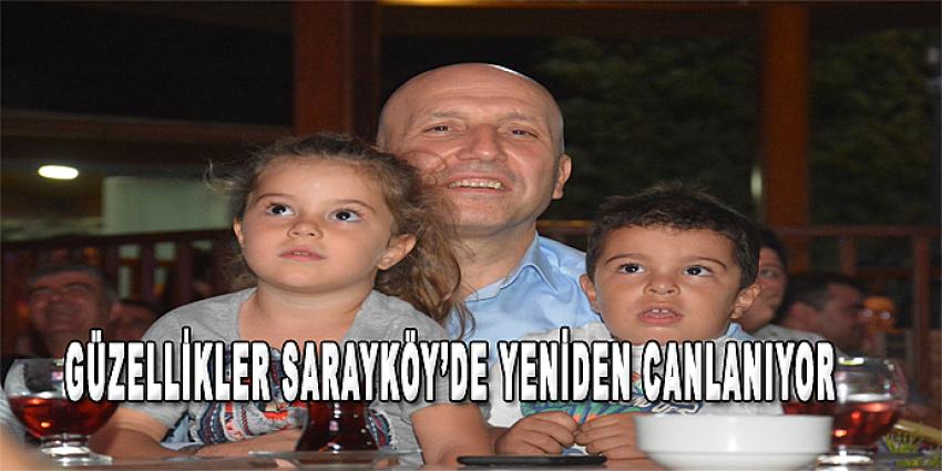 GÜZELLİKLER SARAYKÖY'DE YENİDEN CANLANIYOR