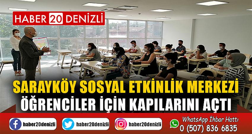 Sarayköy sosyal etkinlik merkezi, öğrenciler için kapılarını açtı