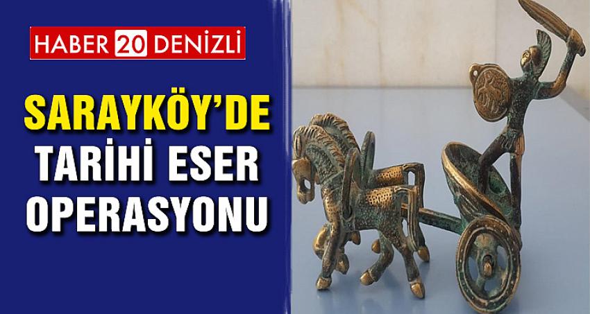 SARAYKÖY’ DE TARİHİ ESER OPERASYONU