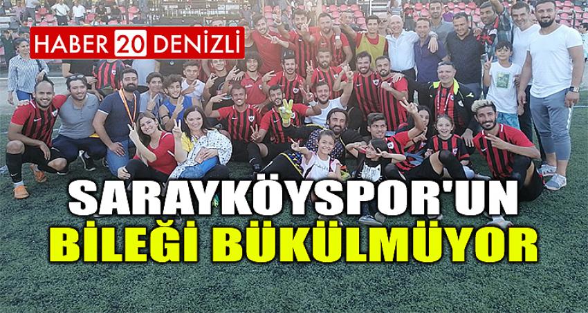 Sarayköyspor'un bileği bükülmüyor