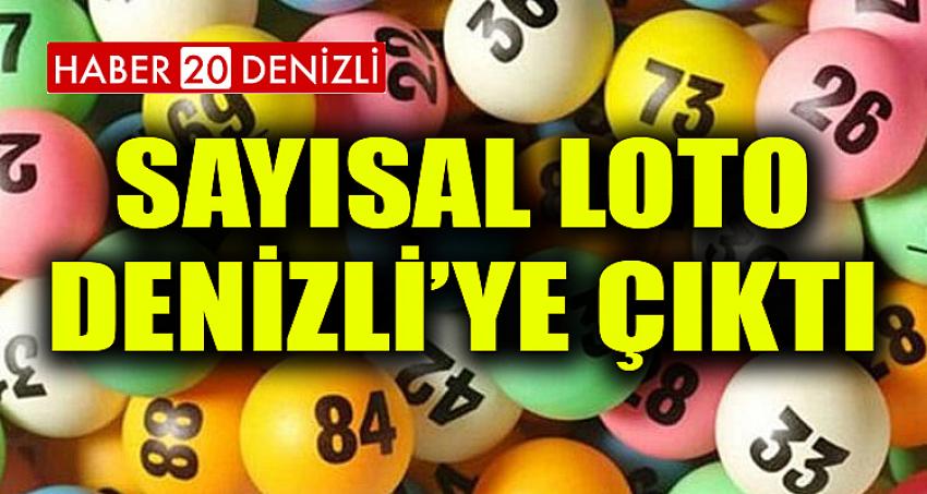 SAYISAL LOTO DENİZLİ'YE ÇIKTI