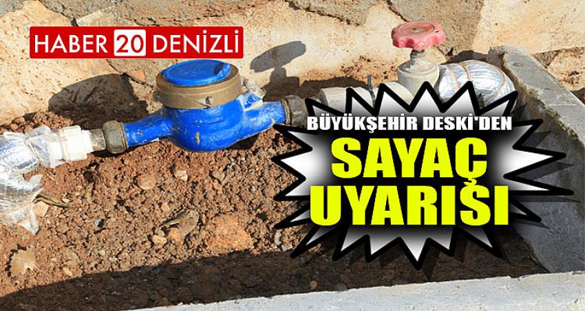 Büyükşehir DESKİ'den sayaç uyarısı