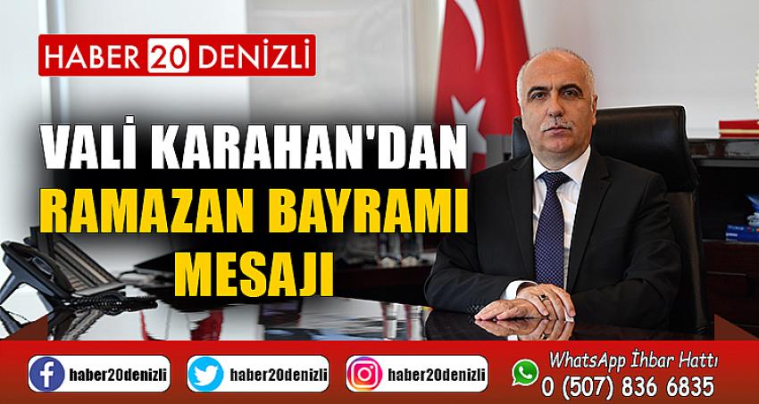 VALİ KARAHAN'DAN RAMAZAN BAYRAMI MESAJI