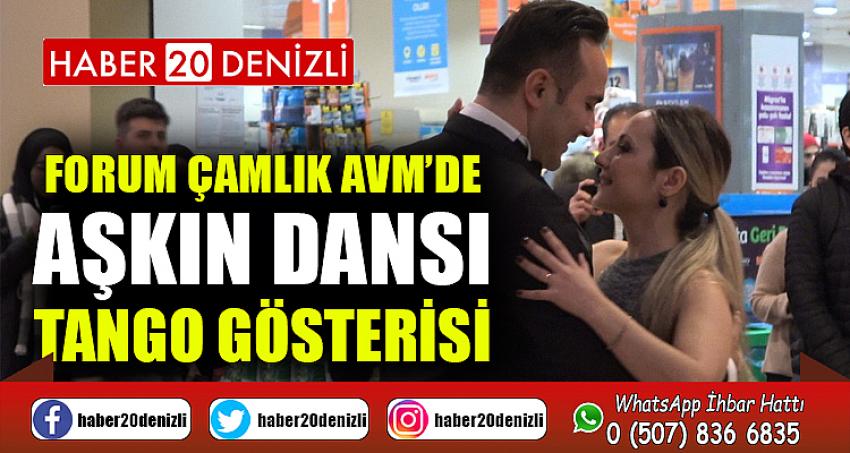Forum Çamlık AVM’de aşkın dansı tango gösterisi