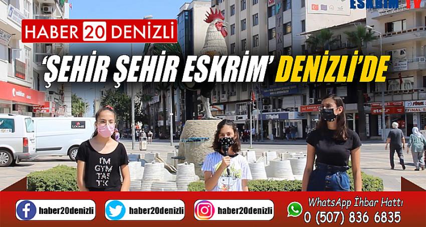 ‘Şehir Şehir Eskrim’ Denizli’de