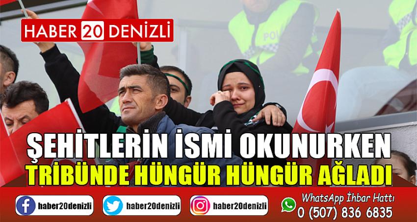 Şehitlerin isimleri okunurken tribünde hüngür hüngür ağladı
