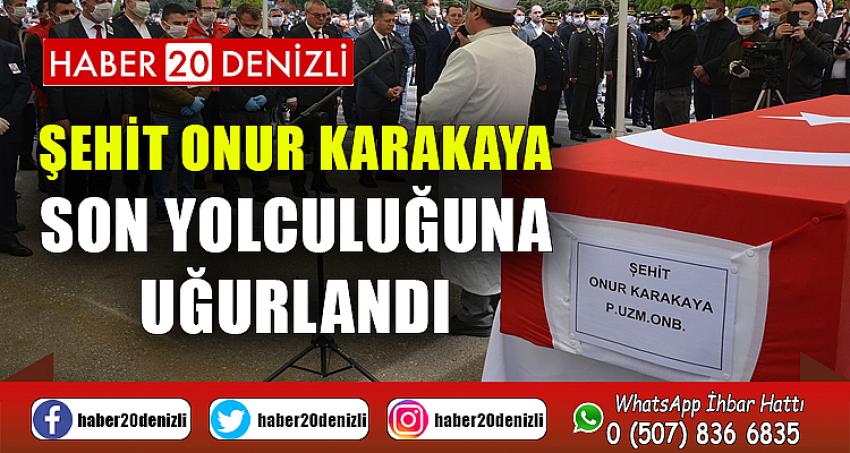 Şehit Onur Karakaya son yolculuğuna uğurlandı