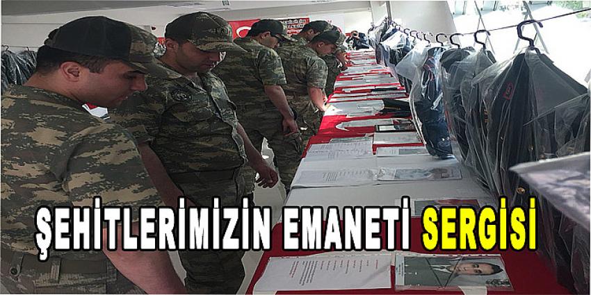 ŞEHİTLERİMİZİN EMANETLERİ SERGİSİ