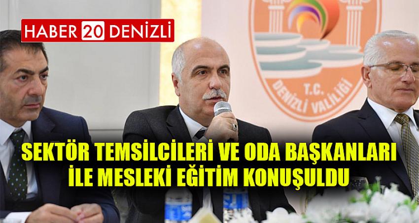 Sektör Temsilcileri ve Oda Başkanları ile Mesleki Eğitim Konuşuldu