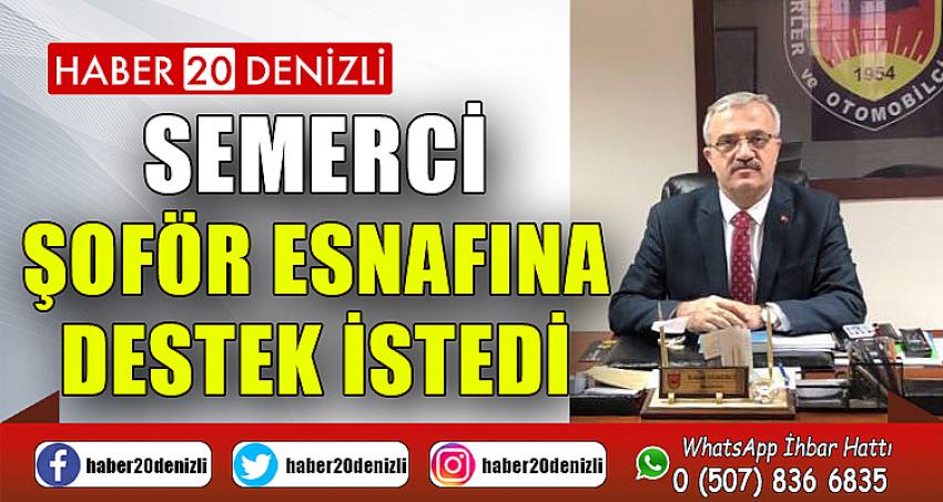 SEMERCİ, ŞOFÖR ESNAFINA DESTEK İSTEDİ