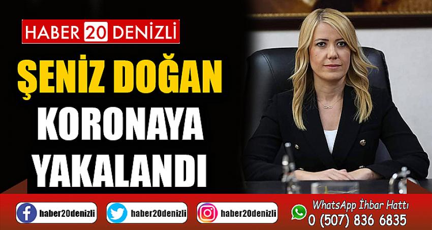 ŞENİZ DOĞAN KORONAYA YAKALANDI