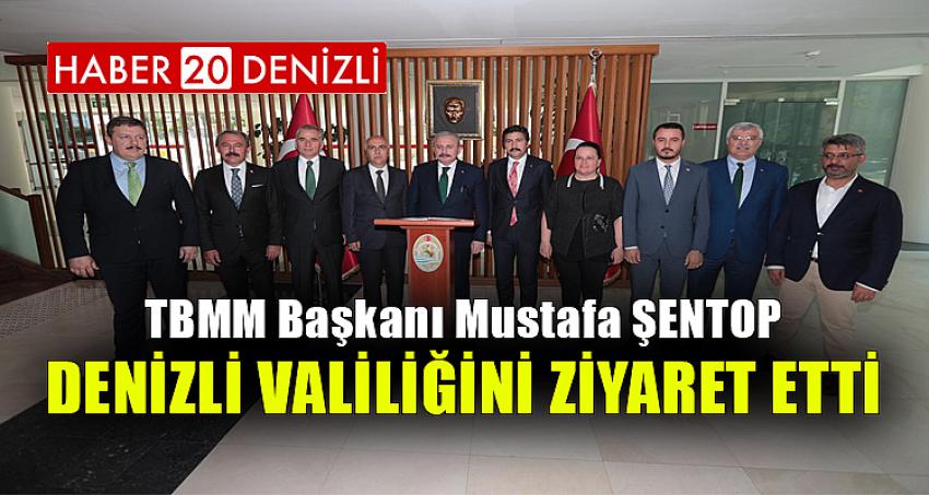 TBMM Başkanı Mustafa Şentop Denizli Valiliğini Ziyaret Etti