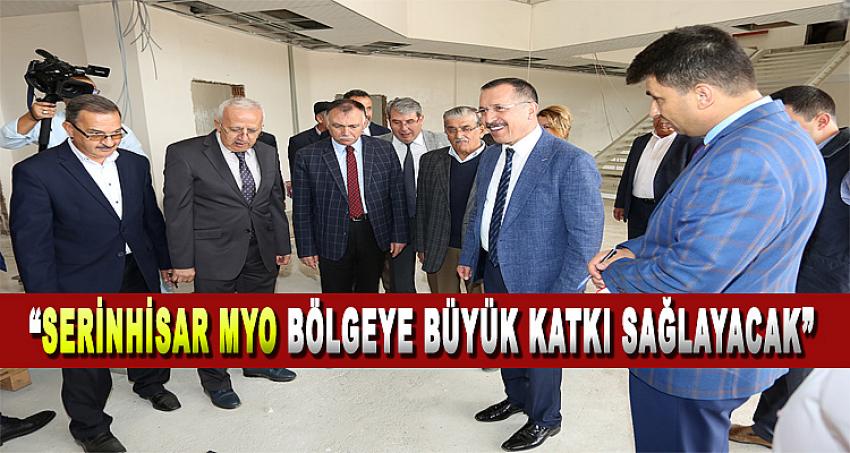 Bağ, “Serinhisar MYO bölgeye büyük katkı sağlayacak”