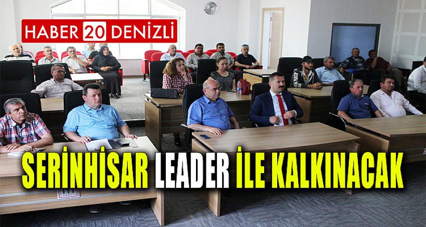 Serinhisar LEADER İle Kalkınacak