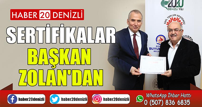 Sertifikalar Başkan Zolan'dan