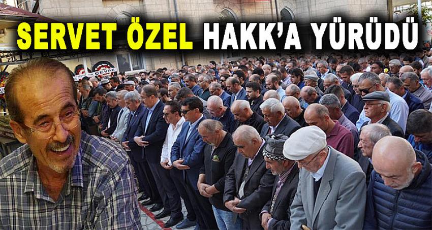 SERVET ÖZEL HAKK’A YÜRÜDÜ