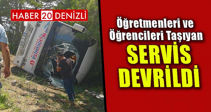 ÖĞRETMENLERİ VE ÖĞRENCİLERİ TAŞIYAN SERVİS DEVRİLDİ