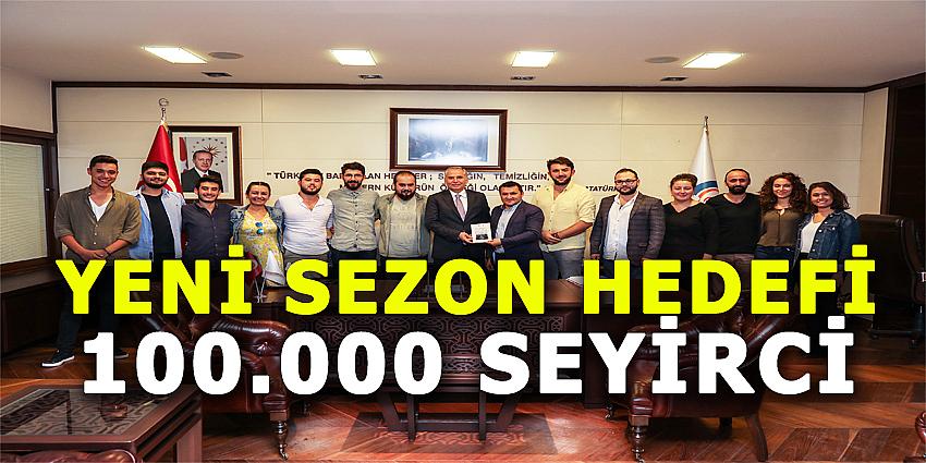 YENİ SEZON HEDEFİ 100.000 SEYİRCİ