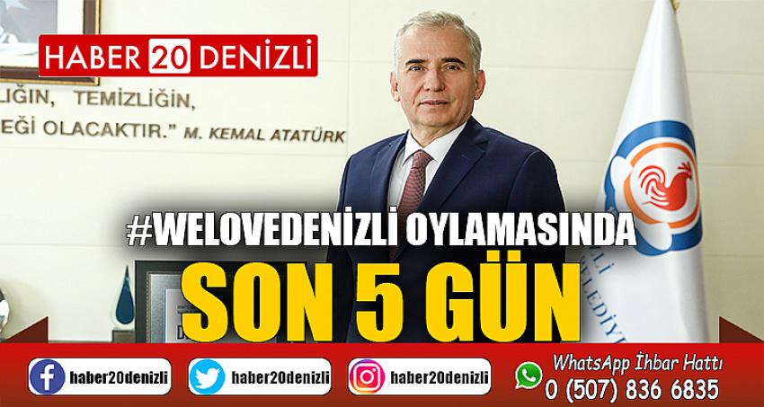 #WeLoveDenizli oylamasında son 5 gün