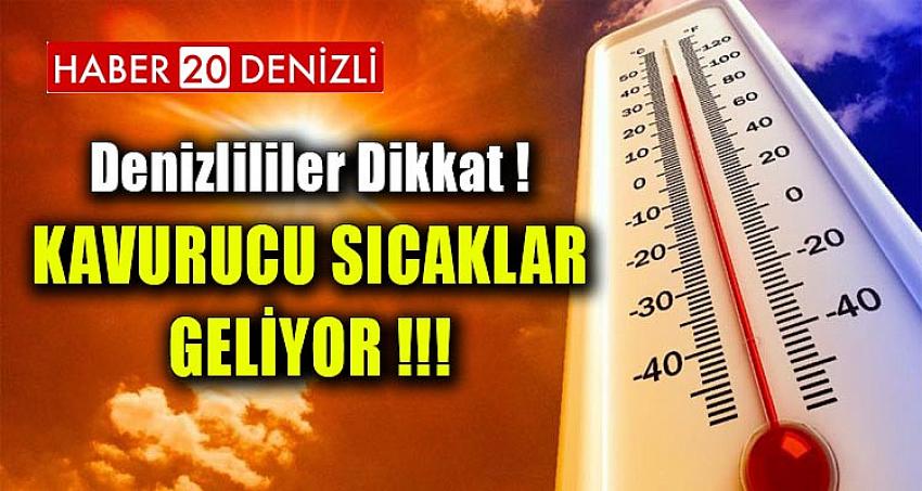 KAVURUCU SICAKLAR GELİYOR !