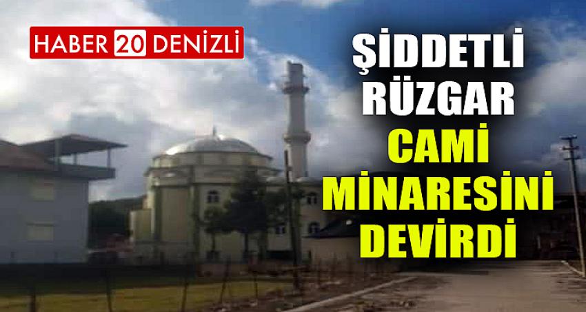 Şiddetli rüzgar cami minaresini devirdi