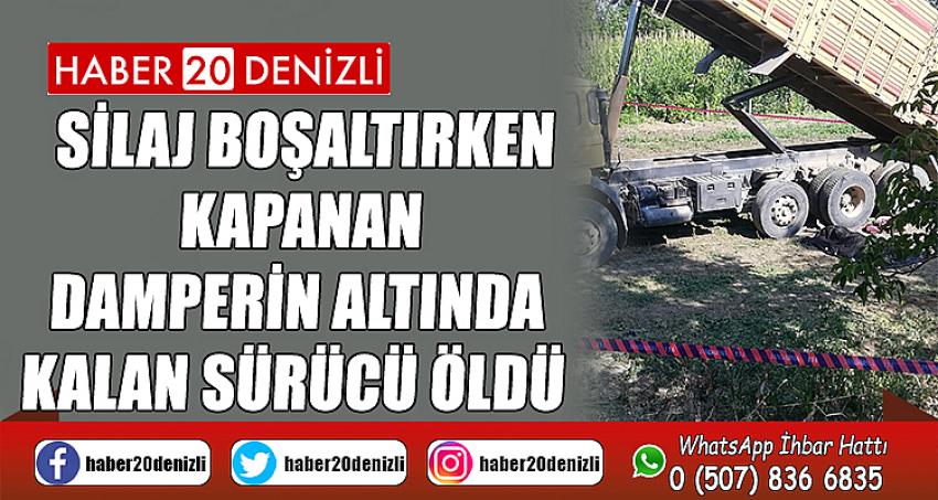 Silaj boşaltırken kapanan damperin altında kalan sürücü öldü