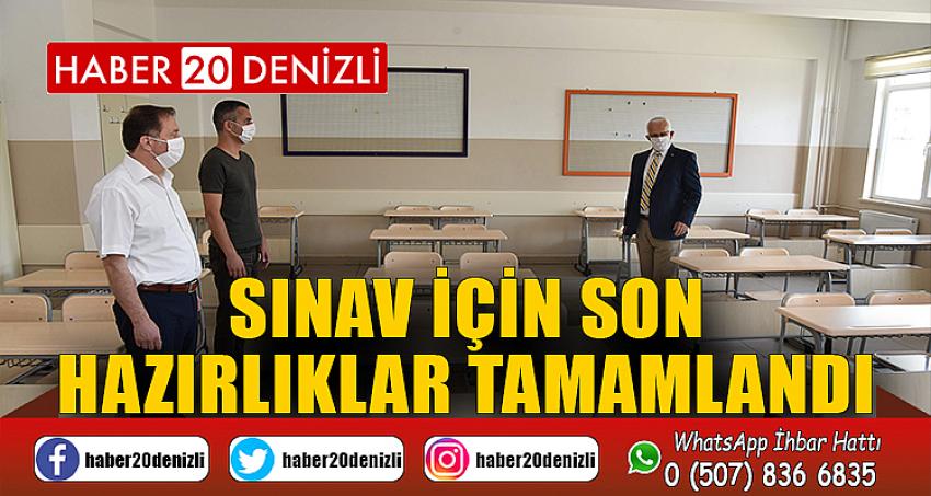 Sınav için Son Hazırlıklar Tamamlandı