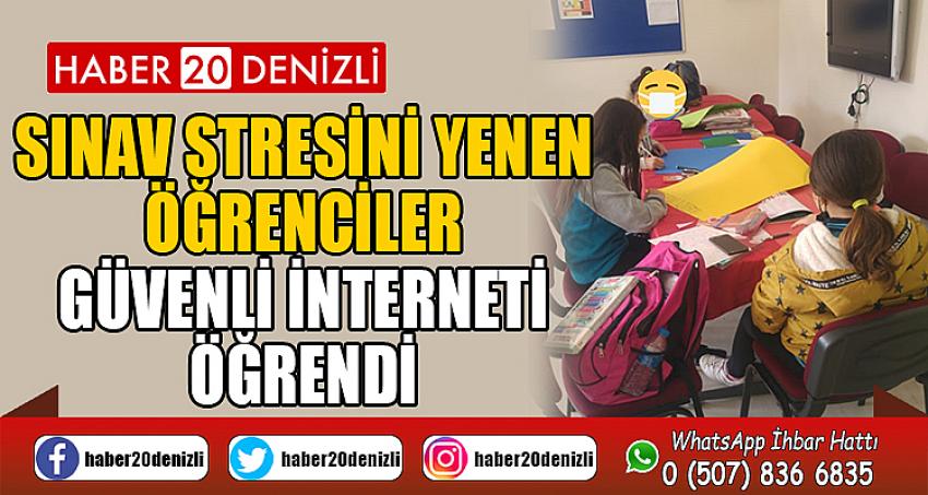 Sınav stresini yenen öğrenciler, güvenli interneti öğrendi