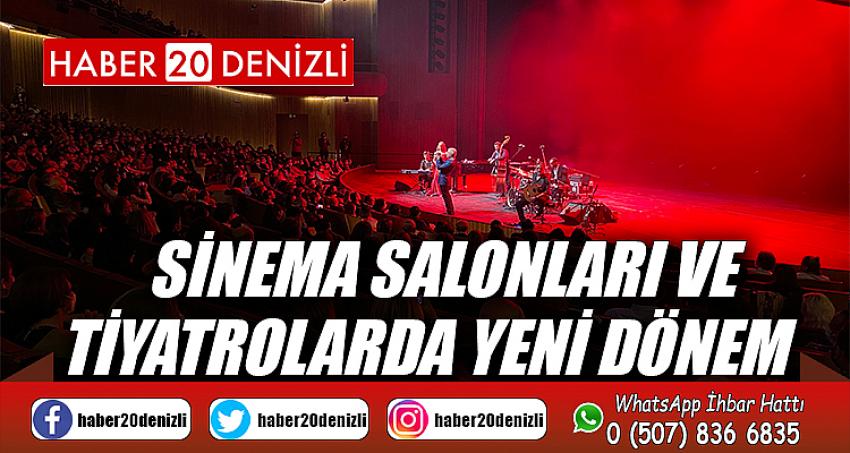 Sinema salonları ve tiyatrolarda yeni dönem