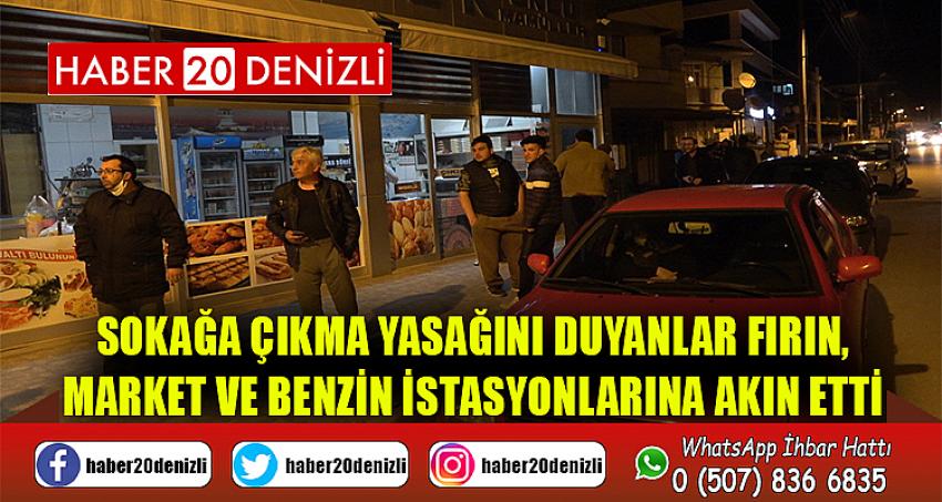 Sokağa çıkma yasağını duyanlar fırın, market ve benzin istasyonlarına akın etti