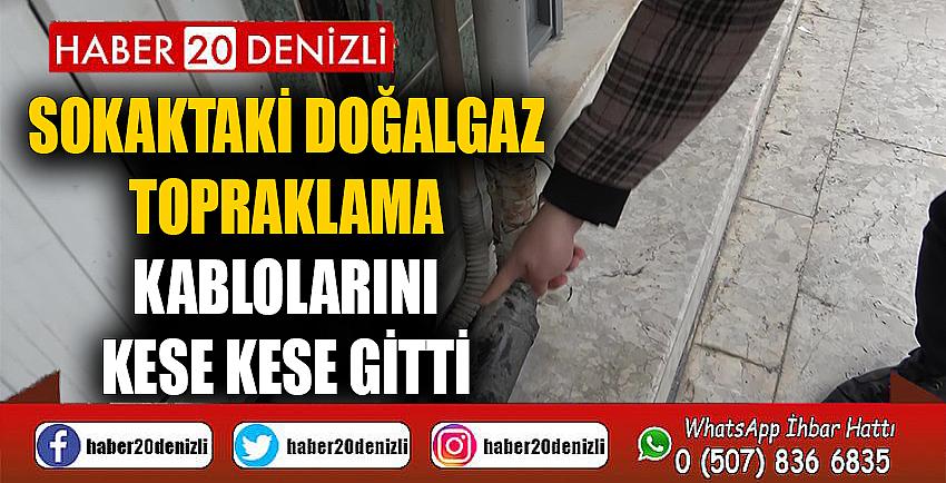 Sokaktaki doğalgaz topraklama kablolarını kese kese gitti