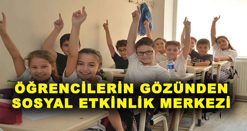 ÖĞRENCİLERİN GÖZÜNDEN SOSYAL ETKİNLİK MERKEZİ