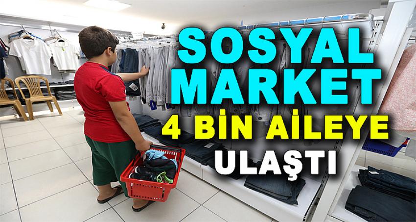 SOSYAL MARKET 4 BİN AİLEYE ULAŞTI