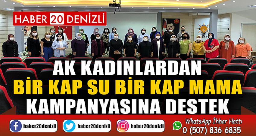 AK KADINLARDAN BİR KAP SU BİR KAP MAMA KAMPANYASINA DESTEK