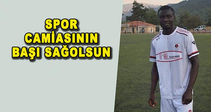 SPOR CAMİASININ BAŞI SAĞ OLSUN