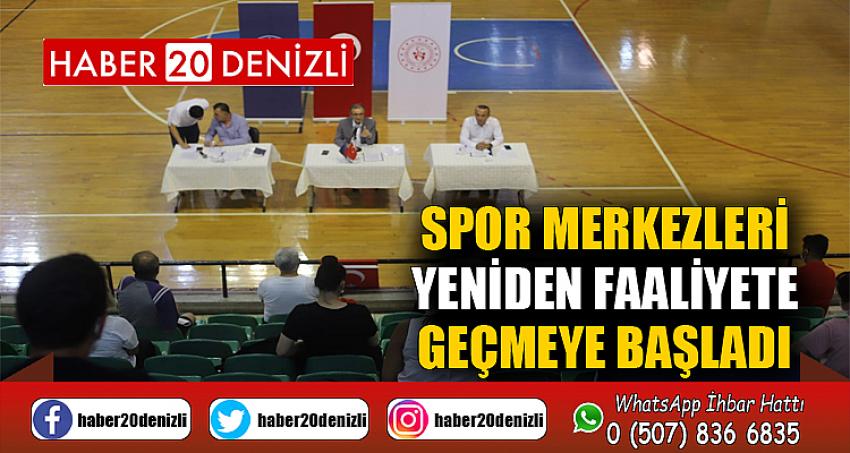 Spor merkezleri yeniden faaliyete geçmeye başladı