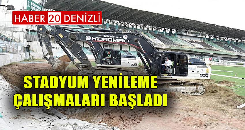 STADYUM YENİLEME ÇALIŞMALARI BAŞLADI