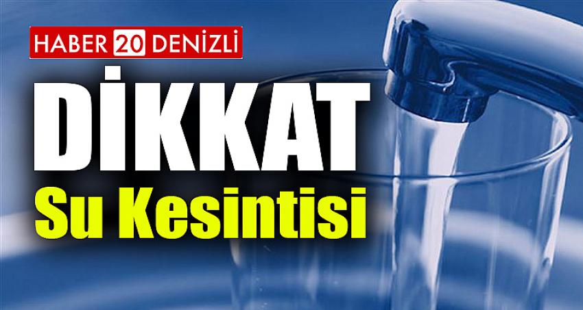 10 ARALIK SALI GÜNÜ O MAHALLEDE SU KESİNTİSİ YAŞANACAK