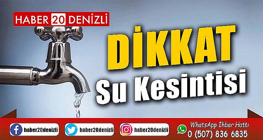 Honaz Kızılyer'de su kesintisi