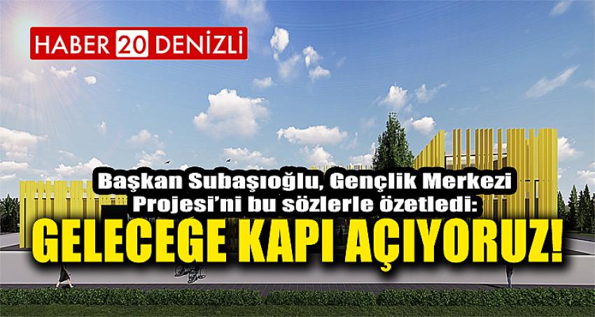 GELECEĞE KAPI AÇIYORUZ!